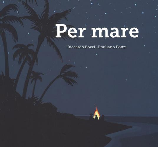 Per mare - Riccardo Bozzi,Emiliano Ponzi - copertina