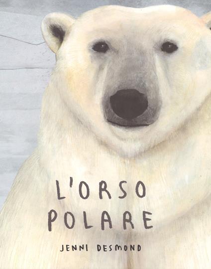 L'orso polare. Ediz. a colori - Jenni Desmond - copertina