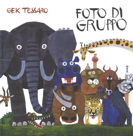 Foto di gruppo. Ediz. a colori - Gek Tessaro - copertina