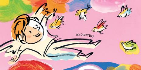 Io fuori io dentro. Ediz. a colori - Cosetta Zanotti,AntonGionata Ferrari - 3