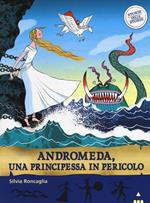 Andromeda. Una principessa in pericolo. Storie nelle storie  