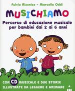 Musichiamo. Percorso di educazione musicale per bambini dai 2 ai 6 anni. Nuova ediz. Con CD-Audio. Con Fascicolo