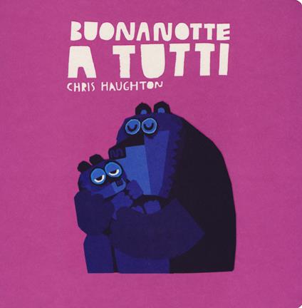 Buonanotte a tutti. Ediz. a colori - Chris Haughton - copertina
