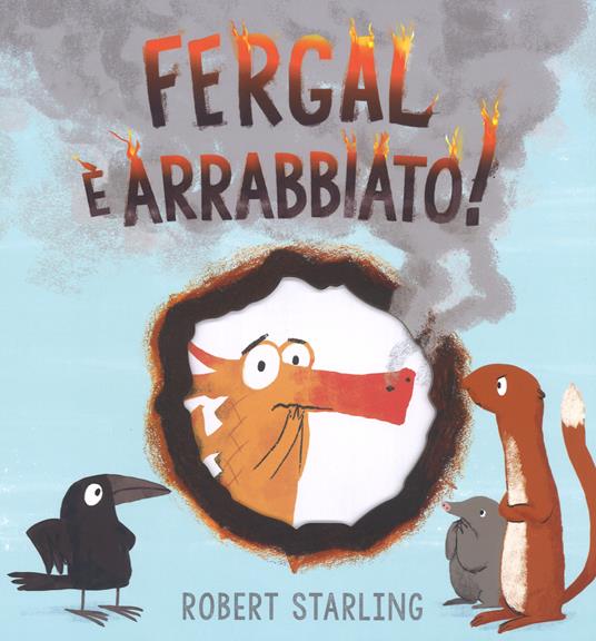 Fergal è arrabbiato! Ediz. a colori - Robert Starling - copertina