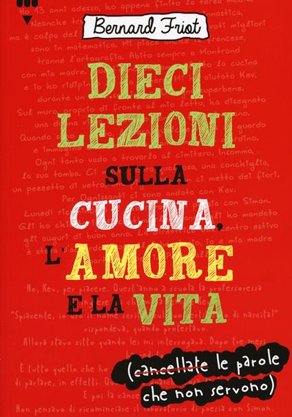 Dieci lezioni sulla cucina, l'amore e la vita - Bernard Friot - copertina