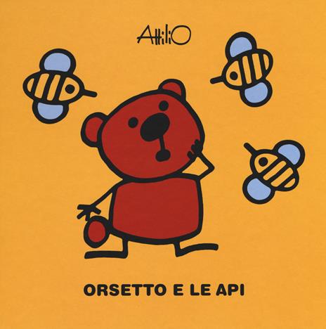 Orsetto e le api. Le ministorie di Attilio. Ediz. a colori - Attilio Cassinelli - copertina