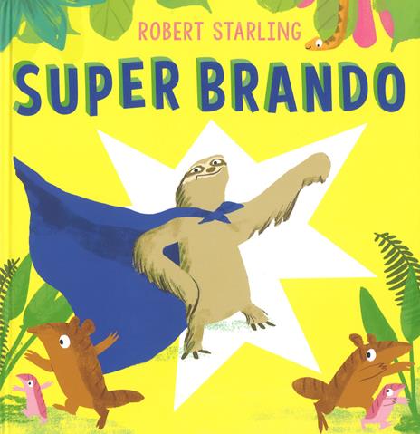 Super Brando. Ediz. a colori - Robert Starling - copertina