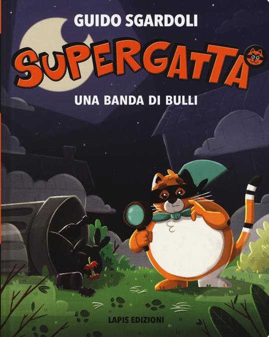 Supergatta. Banda di bulli - Guido Sgardoli - copertina