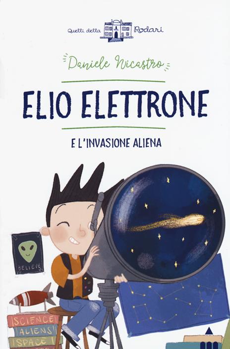 Elio Elettrone e l'invasione aliena - Daniele Nicastro - copertina