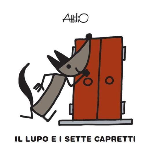 Il lupo e i sette capretti. Le mini fiabe di Attilio. Ediz. a colori - Attilio Cassinelli - copertina