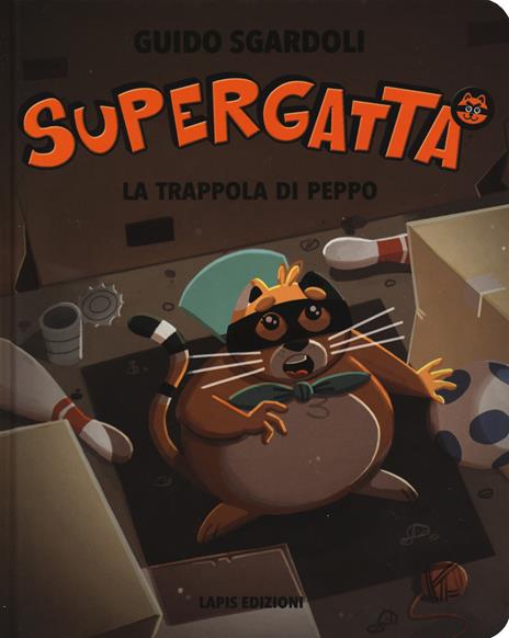 La trappola di Peppo. Supergatta. Ediz. a colori - Guido Sgardoli - copertina