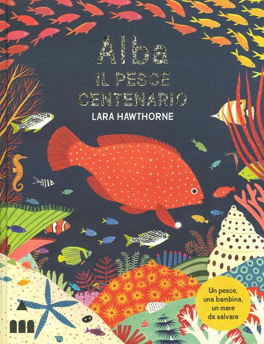 Alba il pesce centenario. Ediz. a colori - Lara Hawthorne - copertina