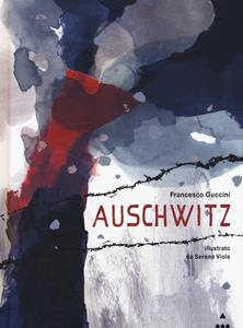 Libro Auschwitz. Ediz. a colori Francesco Guccini