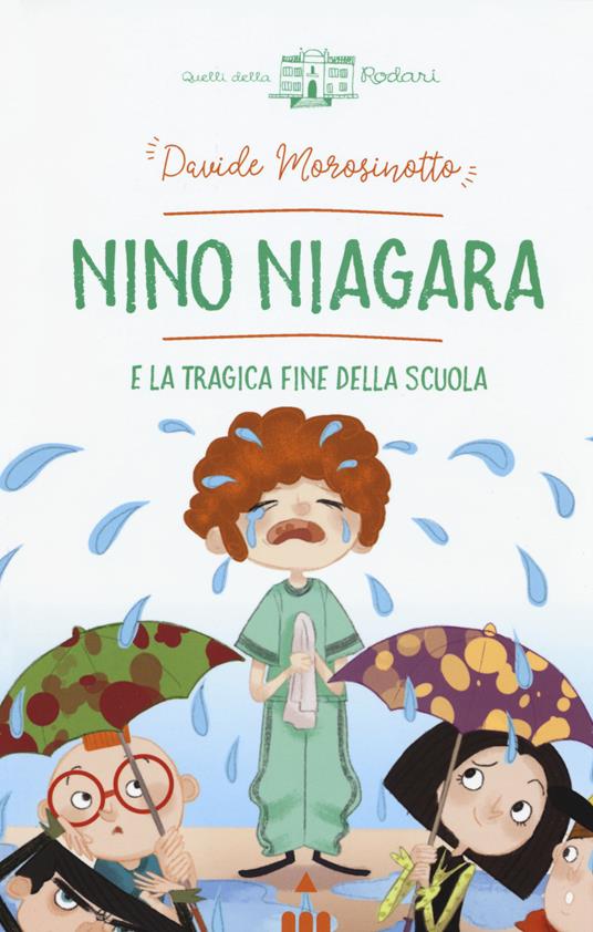 Nino Niagara e la tragica fine della scuola - Davide Morosinotto - copertina
