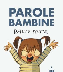 Parole bambine. Ediz. illustrata