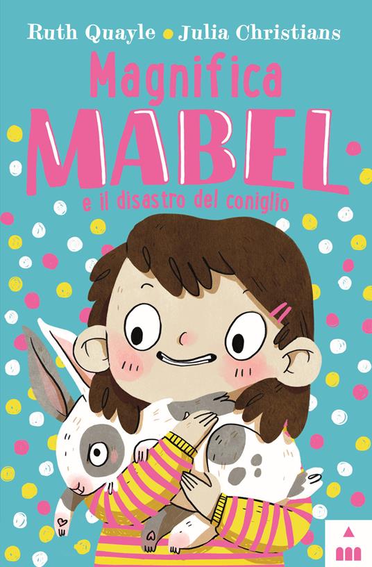 Magnifica Mabel e il disastro del coniglio - Ruth Quayle - copertina