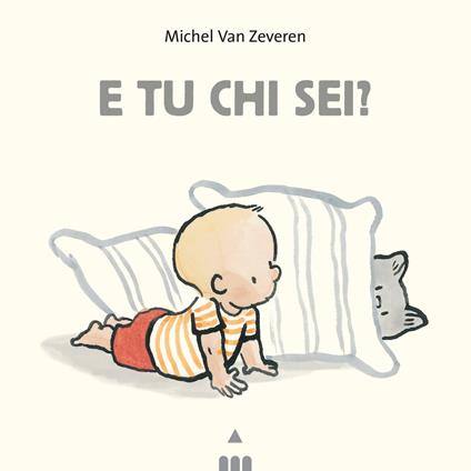 E tu chi sei? Ediz. a colori - Michel Van Zeveren - copertina