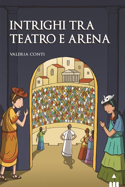 Intrighi tra teatro e arena - Valeria Conti - copertina