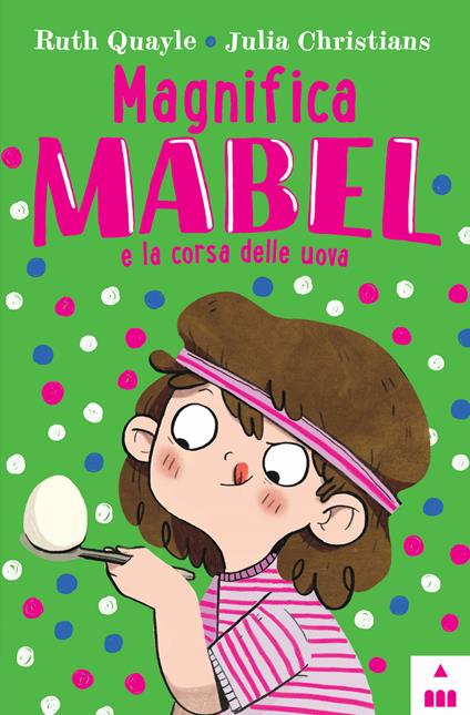 Magnifica Mabel e la corsa delle uova - Ruth Quayle - copertina