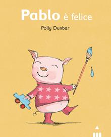 Pablo è felice. Ediz. illustrata