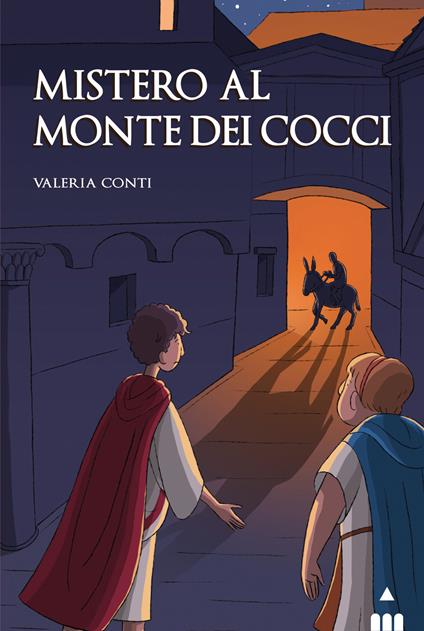 Mistero al Monte dei Cocci - Valeria Conti - copertina