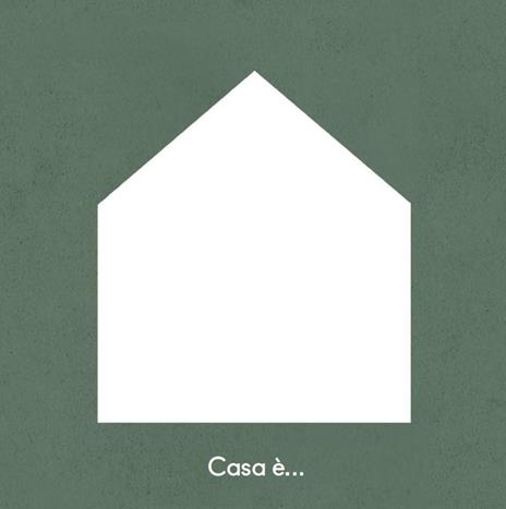 Casa è.... Ediz. a colori - Philip Giordano - 2