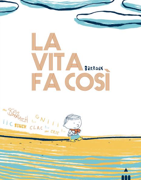 La vita fa così. Ediz. a colori - Barroux - copertina