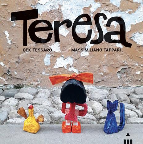 Teresa. Ediz. a colori - Gek Tessaro - copertina
