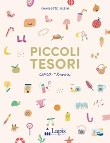 Piccoli tesori. Cerca-trova. Ediz. illustrata