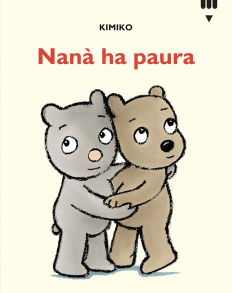 Nanà ha paura. Le avventure di Tato e Nanà. Ediz. a colori - Kimiko - copertina
