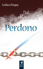 Dal rancore al perdono