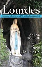 Lourdes. Inchiesta sul mistero a 150 anni dalle apparizioni