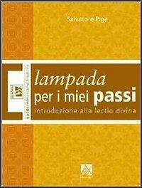 Lampada per i miei passi. Introduzione alla Lectio Divina - Salvatore Piga - copertina