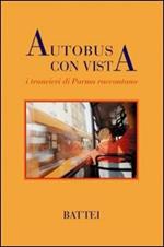 Autobus con vista. I tranvieri di Parma raccontano