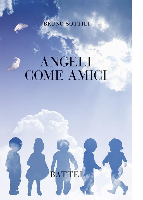 Angeli come amici - Bruno Sottili - copertina