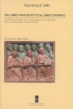 Dal libro manoscritto al libro stampato. Sistemi di mercato a Bologna e Firenze agli albori del capitalismo