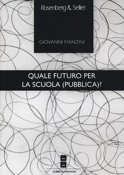 Quale futuro per la scuola (pubblica)? - Giovanni Manzini - copertina