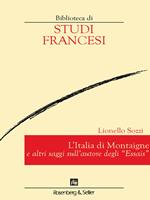 L'Italia di Montaigne e altri saggi sull'autore degli “Essais”