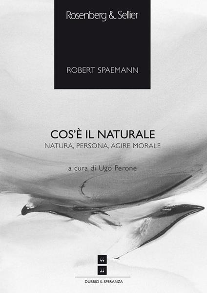 Cos'è il naturale - Robert Spaemann - ebook