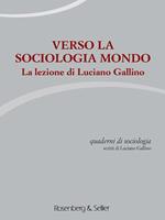 Quaderni di sociologia (2016). Vol. 70-71: Verso la sociologia.