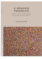 Il principio possibilità. Masse, potere e metamorfosi nell'opera di Elias Canetti