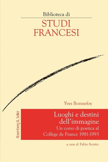 Luoghi e destini dell’immagine - Yves Bonnefoy,Fabio Scotto - ebook