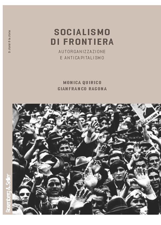 Socialismo di frontiera. Autorganizzazione e anticapitalismo - Monica Quirico,Gianfranco Ragona - ebook