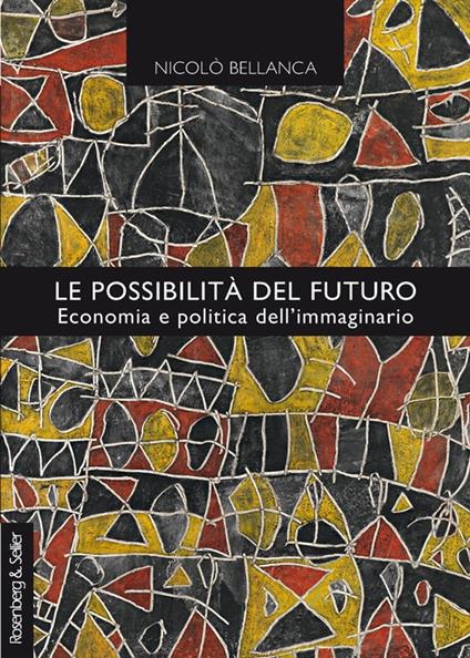 Le possibilità del futuro - Nicolò Bellanca - ebook