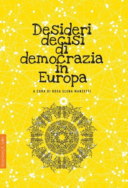 Desideri decisi di democrazia in Europa - Rosa Elena Manzetti - ebook