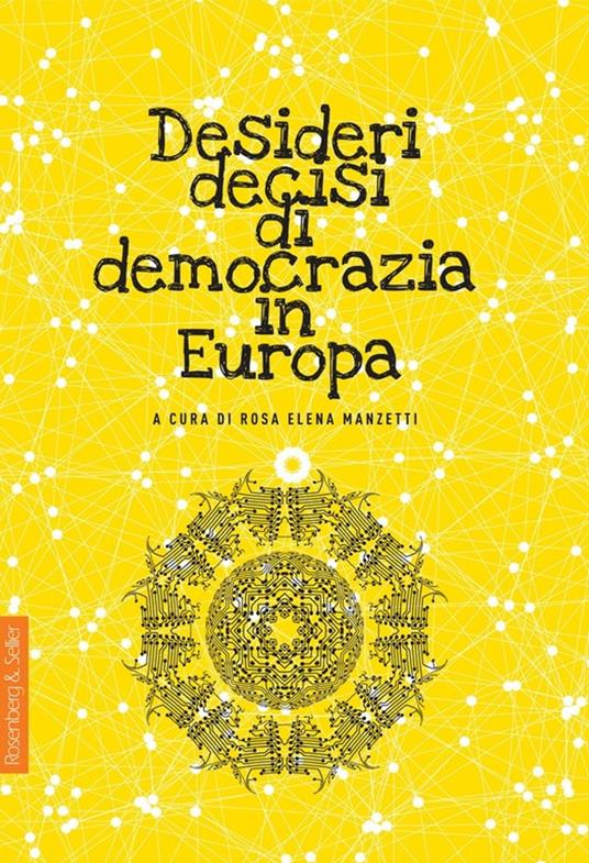 Desideri decisi di democrazia in Europa - Rosa Elena Manzetti - ebook