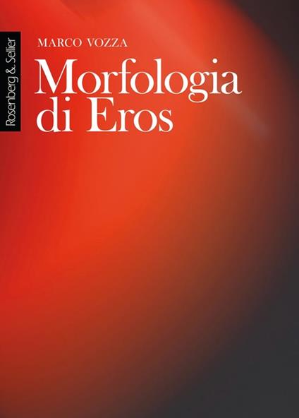 Morfologia di Eros - Marco Vozza - ebook