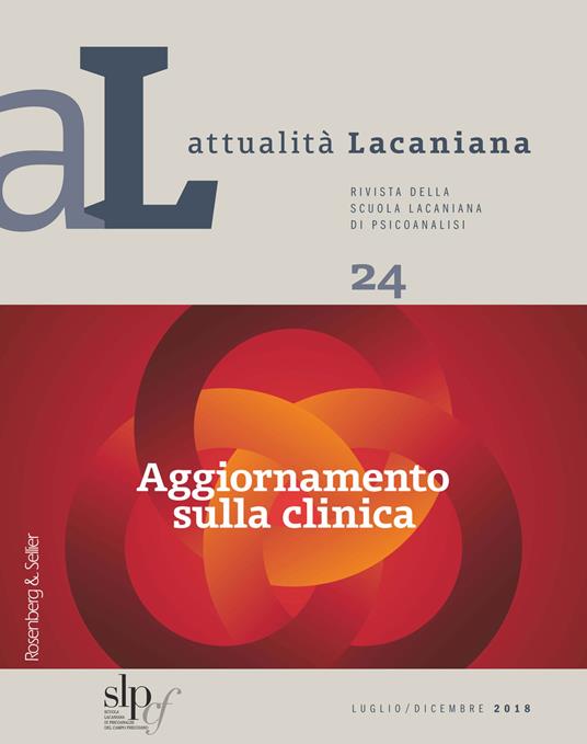 Attualità lacaniana. Rivista della Scuola Lacaniana di Psicoanalisi. Vol. 24: Aggiornamento sulla clinica. - copertina