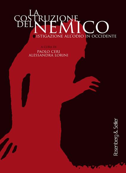 La costruzione del nemico. Istigazione all'odio in Occidente - copertina