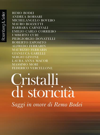 Cristalli di storicità. Saggi in onore di Remo Bodei - Emilio Carlo Corriero,Federico Vercellone - ebook